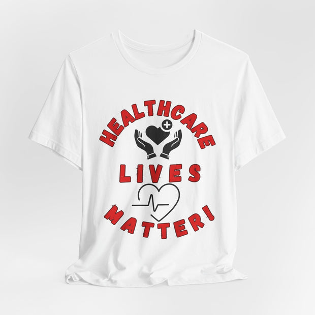 Healthcare Lives Matter Shirt