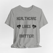 Healthcare Lives Matter Shirt