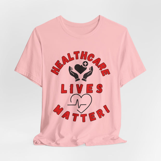 Healthcare Lives Matter Shirt