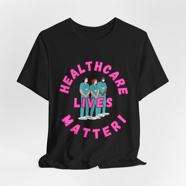 Healthcare Lives Matter Shirt