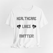 Healthcare Lives Matter Shirt