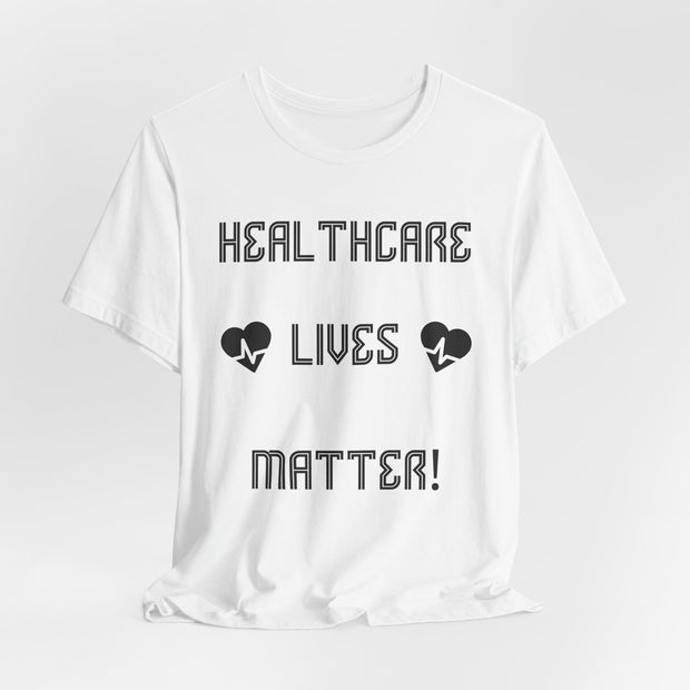 Healthcare Lives Matter Shirt