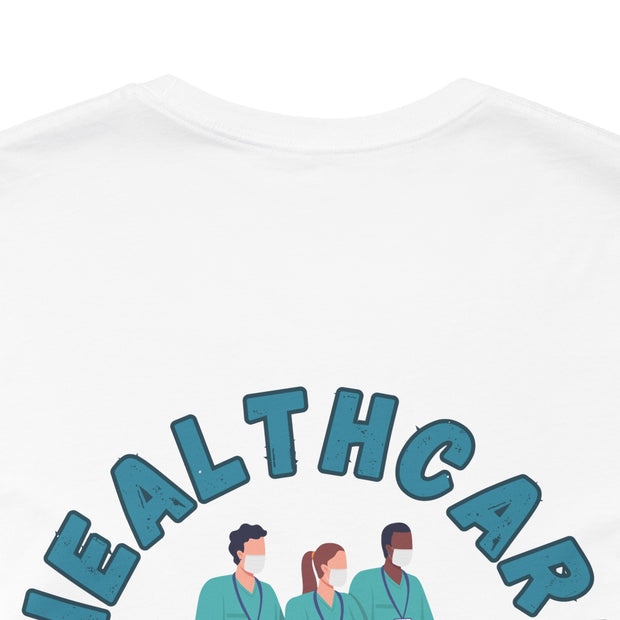 Healthcare worker t-shirt