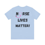 Nurse Lives Matter T-shirt, blue back, black font