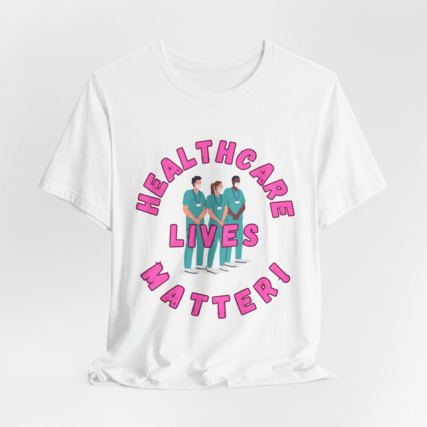 Healthcare Lives Matter Shirt