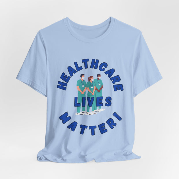 Healthcare Lives Matter Shirt