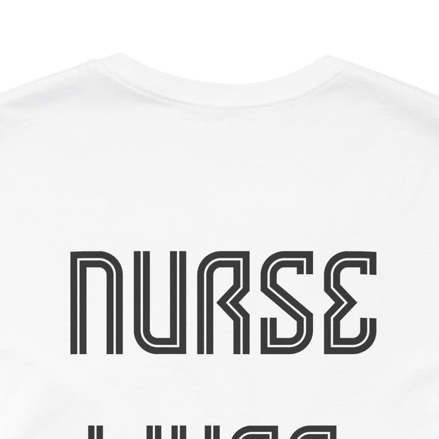 Nurse Lives Matter T-shirt, back, black font,  white