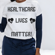 Healthcare Lives Matter T-shirt, white