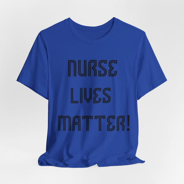 Nurse Lives Matter T-shirt, front, black font, royal blue