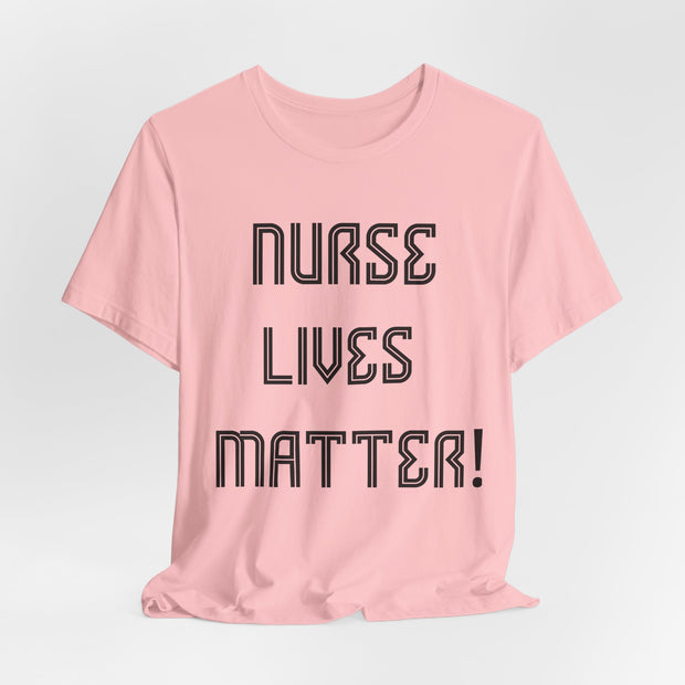 Nurse Lives Matter T-shirt, front, black font, pink