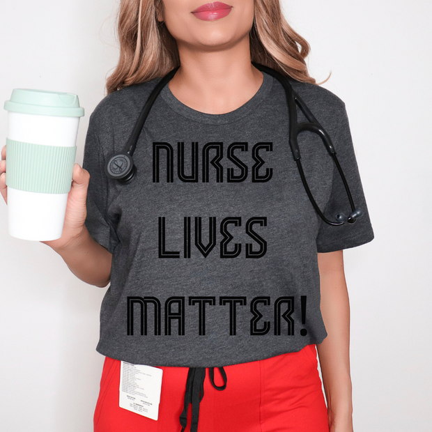 Nurse lives matter shirt, grey