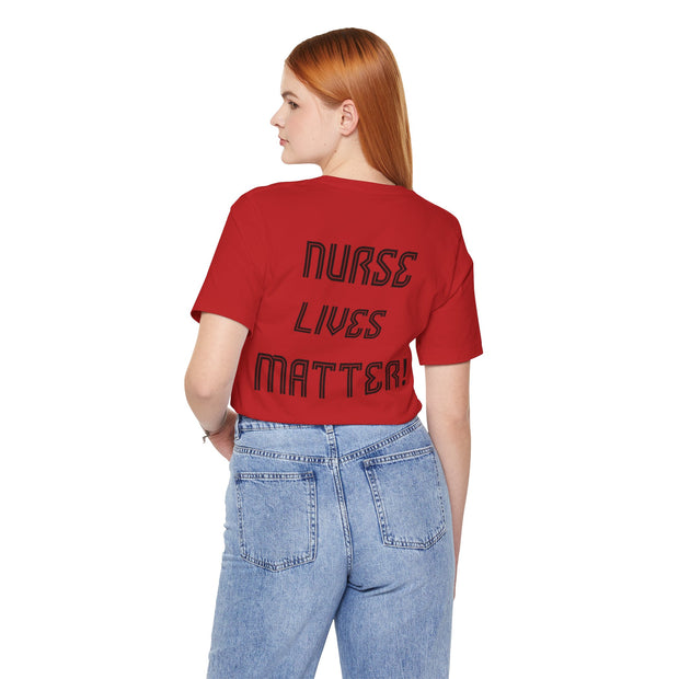 Nurse Lives Matter T-shirt, front, black font, red, back